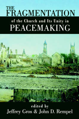 Book cover for The Fragmentation of the Church and Its Unity in Peacemaking