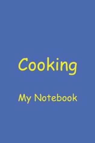 Cover of Cooking My Notebook