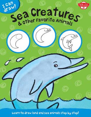 Book cover for Sea Creatures & Other Favorite Animals (I Can Draw)