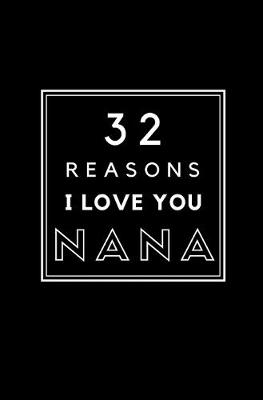 Book cover for 32 Reasons I Love You Nana