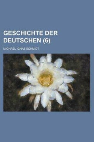 Cover of Geschichte Der Deutschen (6)