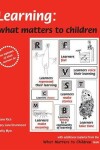 Book cover for Learning: What Matters to Children