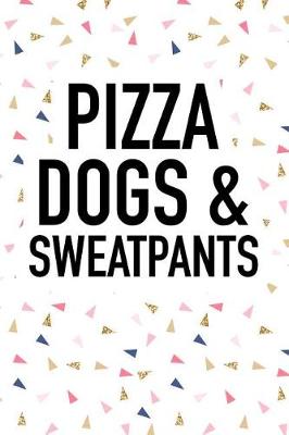 Book cover for Pizza Dogs and Sweatpants