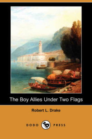 Cover of The Boy Allies Under Two Flags (Dodo Press)