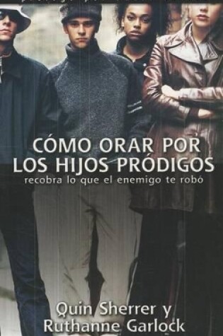 Cover of Como Orar Por los Hijos Prodigos