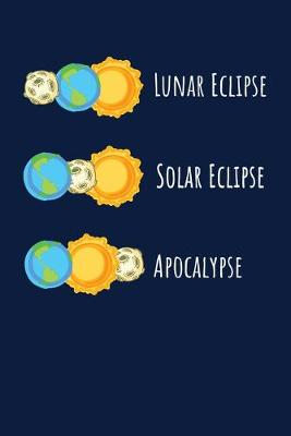 Book cover for Lunar Eclipse Solar Eclipse Apocalypse