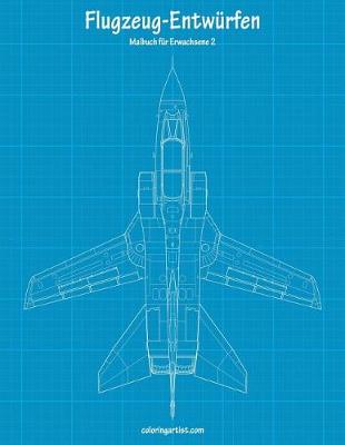 Book cover for Malbuch mit Flugzeug-Entwürfen für Erwachsene 2