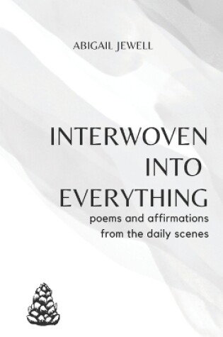 Cover of Interwoven into Everything