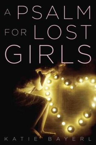 Cover of A Psalm For Lost Girls