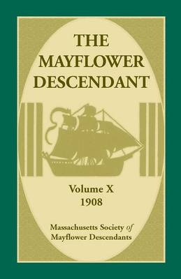 Book cover for The Mayflower Descendant, Volume 10, 1908