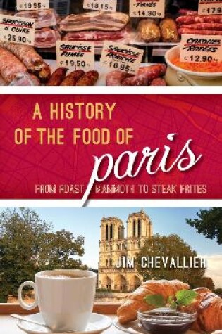 Cover of A History of the Food of Paris