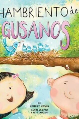 Cover of Hambriento de Gusanos (Hungry for Worms)