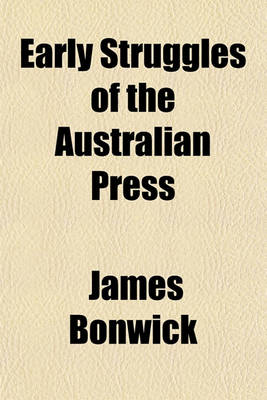 Book cover for Early Struggles of the Australian Press