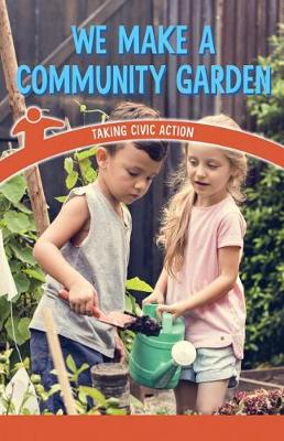 Cover of We Make a Community Garden