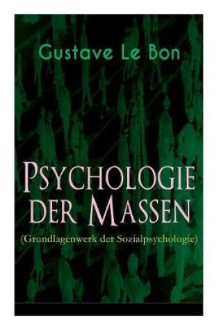 Cover of Psychologie der Massen (Grundlagenwerk der Sozialpsychologie)