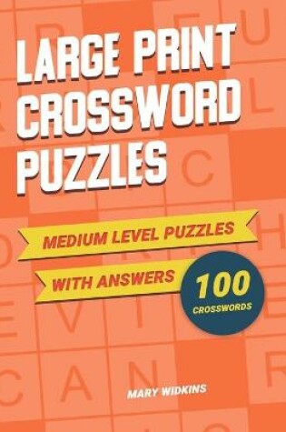 Cover of Medium Level Large Print Crossword Puzzles With Answers