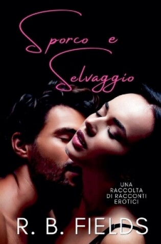 Cover of Sporco e Selvaggio