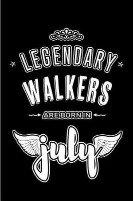 Book cover for Legendary Walkers are born in July