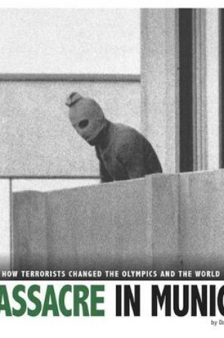 Cover of Captured History Sports Massacre in Munich How Terrorists Changed the Olympics and the World