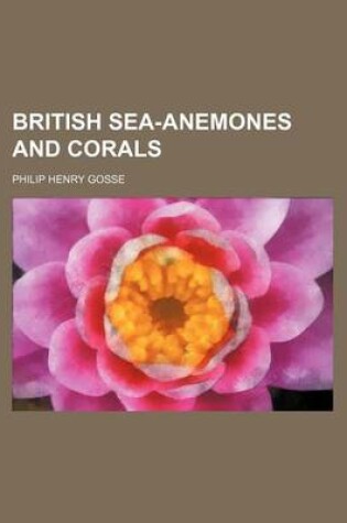 Cover of British Sea-Anemones and Corals