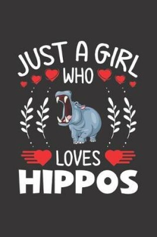 Cover of Just A Girl Who Loves Hippos