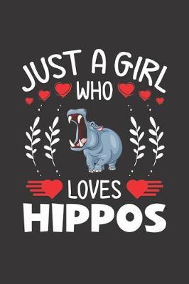 Book cover for Just A Girl Who Loves Hippos