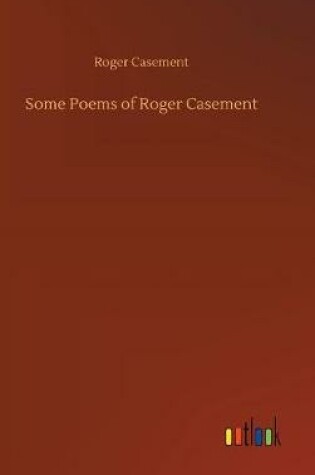 Cover of Some Poems of Roger Casement