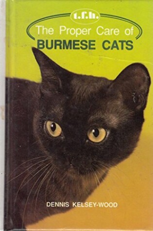 Cover of The Proper Care of Burmese Cats