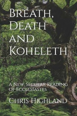 Cover of Breath, Death and Koheleth