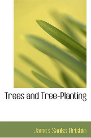 Cover of Trees and Tree-Planting