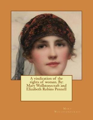 Book cover for A vindication of the rights of woman. By