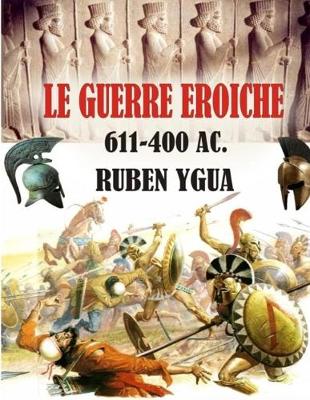 Book cover for Le Guerre Eroiche