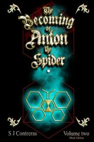 Cover of The Becoming of Anton the Spider - Volume Two