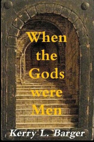 Cover of When the Gods were Men