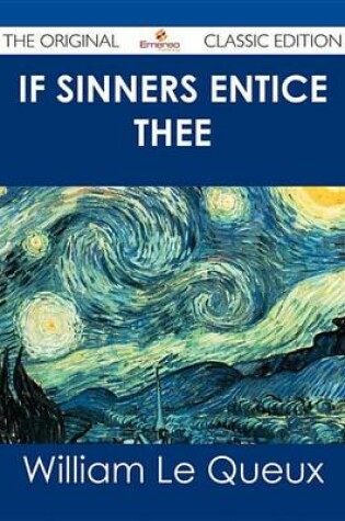 Cover of If Sinners Entice Thee - The Original Classic Edition