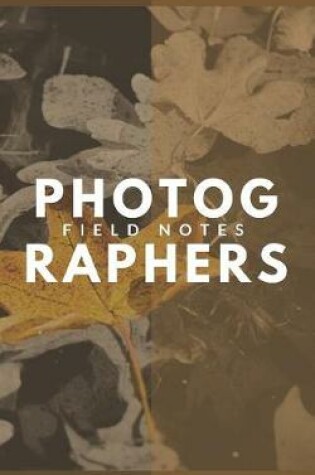 Cover of Photographers Field Notes