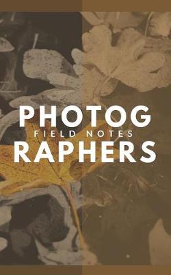 Cover of Photographers Field Notes