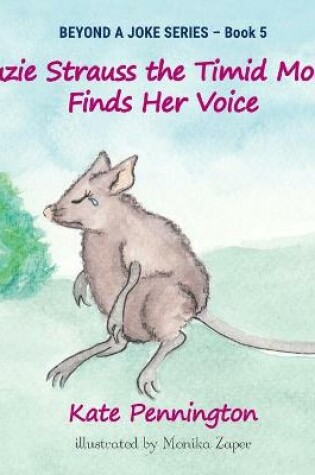 Cover of Suzie Strauss the Timid Mouse Finds Her Voice