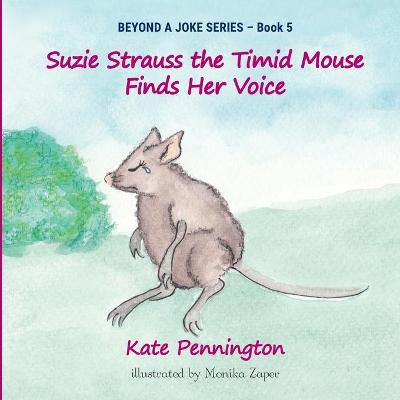 Book cover for Suzie Strauss the Timid Mouse Finds Her Voice