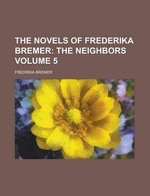 Book cover for The Novels of Frederika Bremer (Volume 5)