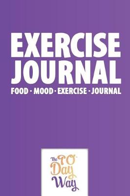 Book cover for Exercise Journal - Food Mood Exercise Journal - The 90 Day Way