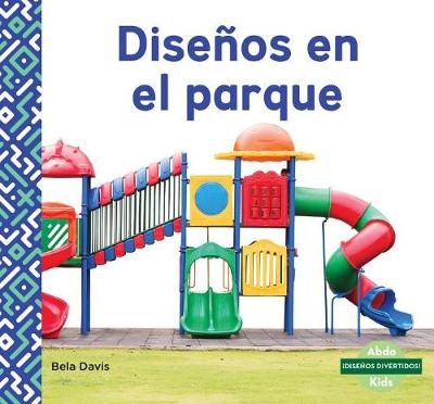 Book cover for Diseños En El Parque (Patterns at the Park)