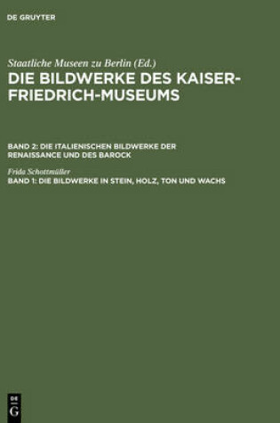 Cover of Die Bildwerke in Stein, Holz, Ton Und Wachs