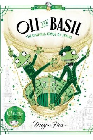 Cover of Oli and Basil: The Dashing Frogs of Travel