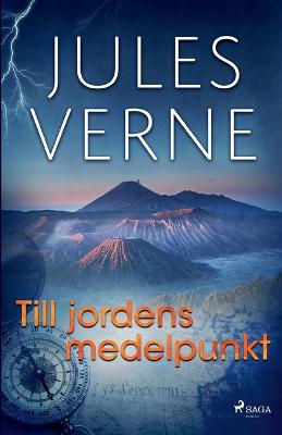 Book cover for Till jordens medelpunkt