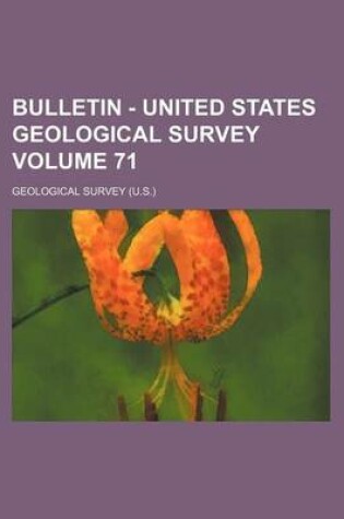 Cover of Bulletin - United States Geological Survey Volume 71