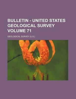 Book cover for Bulletin - United States Geological Survey Volume 71