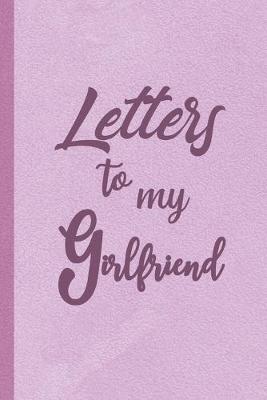 Book cover for Letters to My Girlfriend