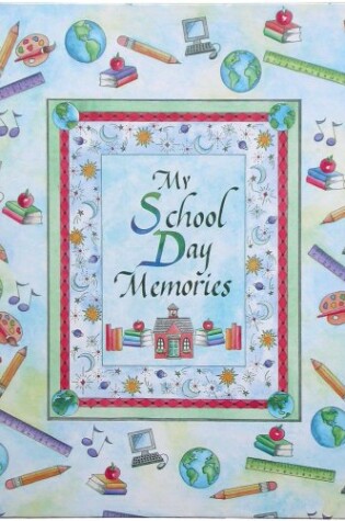 Cover of My School Day Memories