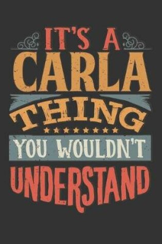 Cover of Its A Carla Thing You Wouldnt Understand